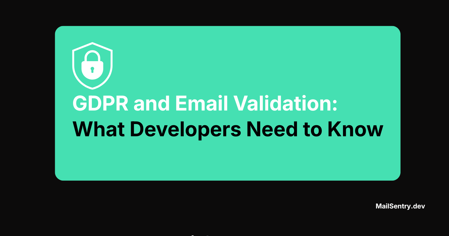 GDPR and Email Validation: What Developers Need to Know